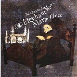 Buckethead- discography - The Elephant Mans Alarm Clock