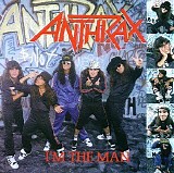 Anthrax - I'm The Man
