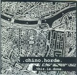 Chino Horde - This Is Done