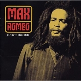 Max Romeo - Ultimate Collection