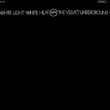 The Velvet Underground - White Light/White Heat