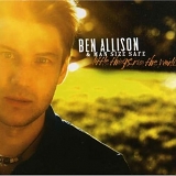 Ben Allison & Man Size Safe - Little Things Run the World