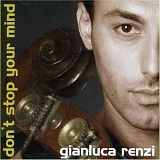 Renzi, Gianluca - Don't Stop Your Mind