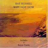 Russell, Ray - Why Not Now