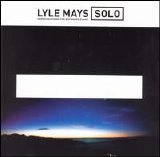 Mays, Lyle - Solo: Improvisations for Expanded Piano