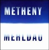 Metheny, Pat - Metheny Mehldau