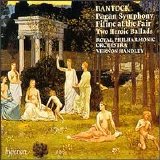 Bantock, Sir Granville - Bantock: Pagan Symphony / Handley