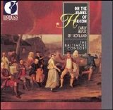 Baltimore Consort - On the Banks of Helicon: Early Music of Scotland