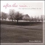 Satie, Erik - After the Rain...The Soft Sounds of Erik Satie