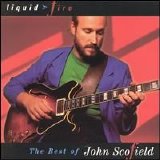 Scofield, John - Liquid Fire: The Best of John Scofield