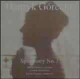 Górecki, Henryk - Henryk Gorecki: Symphony No. 3