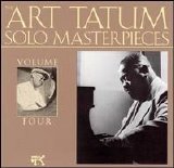 Tatum, Art - The Art Tatum Solo Masterpieces, Vol. 4