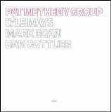Metheny, Pat - Pat Metheny Group