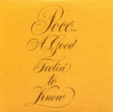 Poco - A Good Feelin' To Know