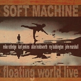 Soft Machine - Floating World Live