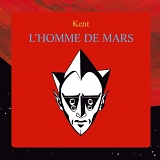Kent - l'homme de mars