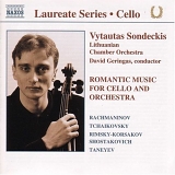 Vytautas Sondeckis; David Geringas: Lithuanian Chamber Orchestra - Romantic Music for Cello and Orchestra