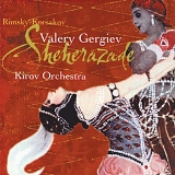 Rimsky-Korsakov, Valery Gergiev - Sheherazade - Rimsky-Korsakov, Nikolai