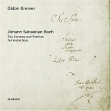 Gidon Kremer - Bach - Sonatas and Partitas for Solo Violin, BWV 1001-6