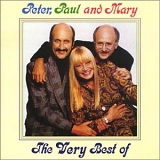Peter, paul and mary - The very best of peter,paul and mary