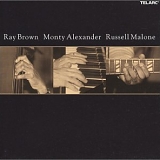 Ray Brown, Monty Alexander & Russell Malone - Ray Brown, Monty Alexander & Russell Malone