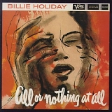 Billie Holiday - All or Nothing At All