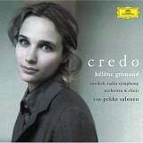 Helene Grimaud - Credo - Helene Grimaud, piano; Swedish Radio; Esa-Pekka Salonen