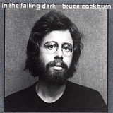 Bruce Cockburn - In The Falling Dark (Remastered)