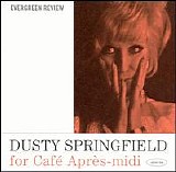 Dusty Springfield - Cafe Apres-midi