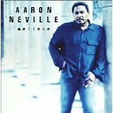 Aaron Neville - Believe (DVDA)