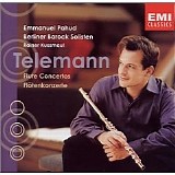 Telemann;  Emmanuel Pahud - Teleman Flute Concertos