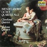 Mendelssohn;Cleverland/Meliora Quartet - Mendelssohn String Quartet No. 2, Octet in E flat major