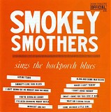 'Big' Smokey Smothers - Smokey Smothers sings the Backporch Blues