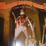 William Bootsy Collins - The One Giveth, The Count Taketh Away