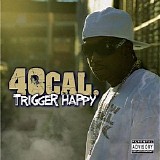 40 Cal. - Trigger Happy
