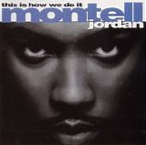 Montell Jordan - This Is How We Do It