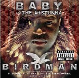 Baby Aka #1 Stunna - Birdman