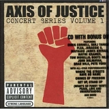 Axis of Justice - Axis of Justice: Concert Series Volume 1 (Bonus DVD)
