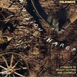 Various - American Folk - Folkways: A Vision Shared - A Tribute to Woody Guthrie and Leadbelly