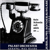 Palast Orchester (Max Raabe) - Kein Schwein ruft mich an