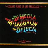 Al Di Meola, Paco de Lucia & John McLaughlin - Friday Night in San Francisco (Live)