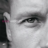 E.S.T. (Esbjörn Svensson Trio) - Viaticum