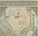 Nile Rodgers - Adventures In The Land Of The Good Groove