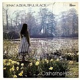 Catherine Howe - What A Beautiful Place