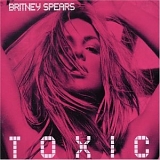 Britney Spears - Toxic cd single