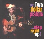 Two Dollar Pistols - Step Right Up!