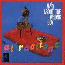 The Attractions - Mad About The Wrong Boy
