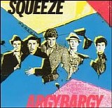 Squeeze - Argybargy