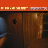 The Lisa Marr Experiment - American Jitters