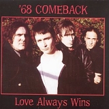 '68 Comeback - Love Always Wins